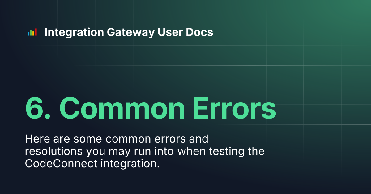6. Common Errors | Integration Gateway User Docs