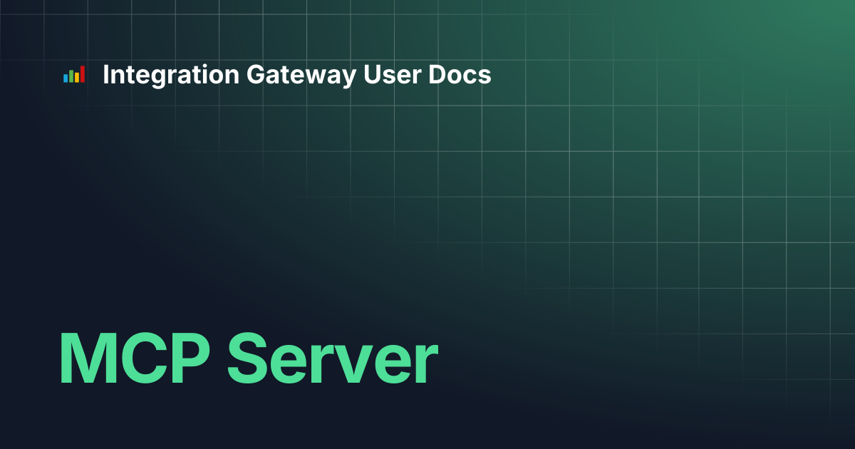 MCP Server | Integration Gateway User Docs